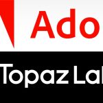 Adobe Buys Topaz Labs. The upscaling masters join Creative Cloud